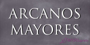 Arcanos Mayores: Significado e interpretación